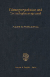 Führungsorganisation und Technologiemanagement