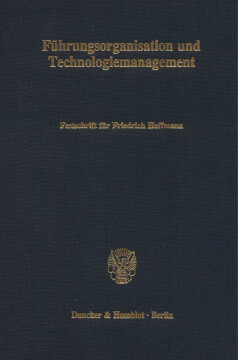 Führungsorganisation und Technologiemanagement Führungsorganisation und Technologiemanagement