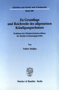 Zu Grundlage und Reichweite des allgemeinen Kündigungsschutzes Zu Grundlage und Reichweite des allgemeinen Kündigungsschutzes