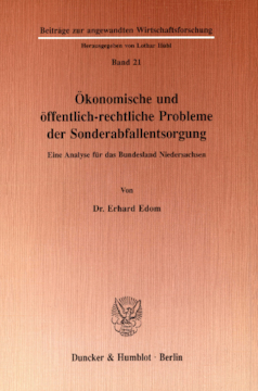 Ökonomische und öffentlichrechtliche Probleme der Sonderabfallentsorgung Ökonomische und öffentlichrechtliche Probleme der Sonderabfallentsorgung