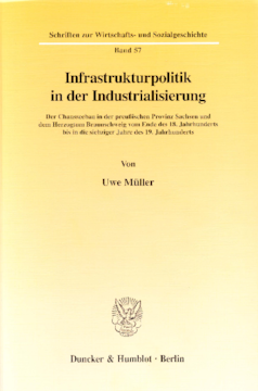 Infrastrukturpolitik in der Industrialisierung Infrastrukturpolitik in der Industrialisierung