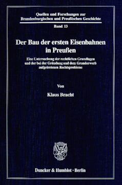 Der Bau der ersten Eisenbahnen in Preußen Der Bau der ersten Eisenbahnen in Preußen
