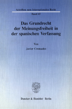 Das Grundrecht der Meinungsfreiheit in der spanischen Verfassung Das Grundrecht der Meinungsfreiheit in der spanischen Verfassung