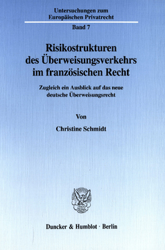 Risikostrukturen des Überweisungsverkehrs im französischen Recht Risikostrukturen des Überweisungsverkehrs im französischen Recht