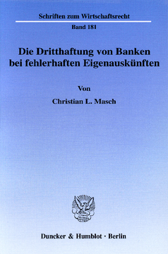 Die Dritthaftung von Banken bei fehlerhaften Eigenauskünften Die Dritthaftung von Banken bei fehlerhaften Eigenauskünften