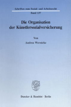 Die Organisation der Künstlersozialversicherung Die Organisation der Künstlersozialversicherung