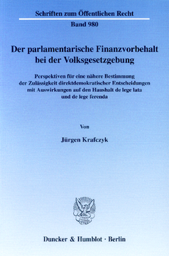Der parlamentarische Finanzvorbehalt bei der Volksgesetzgebung Der parlamentarische Finanzvorbehalt bei der Volksgesetzgebung