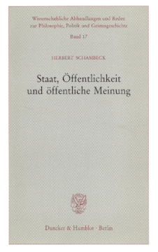 Staat, Öffentlichkeit und öffentliche Meinung Staat, Öffentlichkeit und öffentliche Meinung