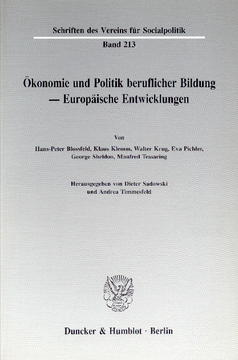 Ökonomie und Politik beruflicher Bildung - Europäische Entwicklungen Ökonomie und Politik beruflicher Bildung - Europäische Entwicklungen