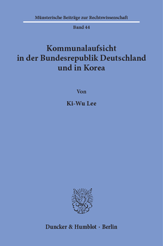 Kommunalaufsicht in der Bundesrepublik Deutschland und in Korea Kommunalaufsicht in der Bundesrepublik Deutschland und in Korea