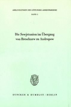 Die Sowjetunion im Übergang von Breschnew zu Andropow Die Sowjetunion im Übergang von Breschnew zu Andropow