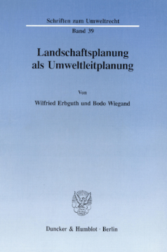 Landschaftsplanung als Umweltleitplanung Landschaftsplanung als Umweltleitplanung