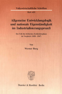 Allgemeine Entwicklungslogik und nationale Eigenständigkeit im Industrialisierungsprozeß Allgemeine Entwicklungslogik und nationale Eigenständigkeit im Industrialisierungsprozeß
