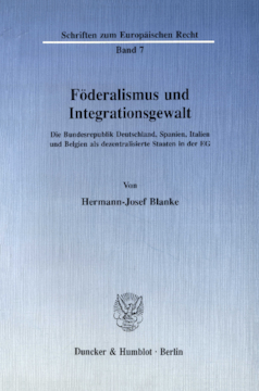 Föderalismus und Integrationsgewalt Föderalismus und Integrationsgewalt