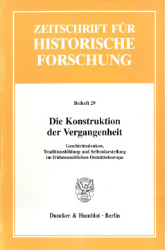 Die Konstruktion der Vergangenheit Die Konstruktion der Vergangenheit
