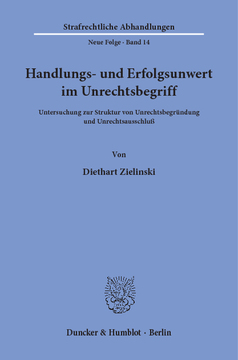 Handlungs- und Erfolgsunwert im Unrechtsbegriff Handlungs- und Erfolgsunwert im Unrechtsbegriff