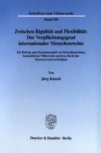 Zwischen Rigidität und Flexibilität: Der Verpflichtungsgrad internationaler Menschenrechte
