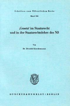»Gesetz« im Staatsrecht und in der Staatsrechtslehre des NS »Gesetz« im Staatsrecht und in der Staatsrechtslehre des NS