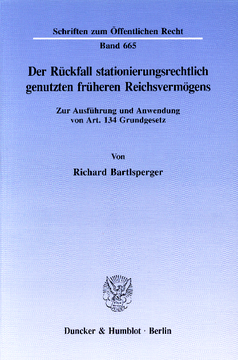 Der Rückfall stationierungsrechtlich genutzten früheren Reichsvermögens Der Rückfall stationierungsrechtlich genutzten früheren Reichsvermögens