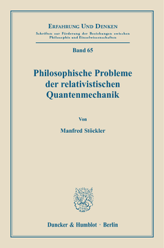 Philosophische Probleme der relativistischen Quantenmechanik Philosophische Probleme der relativistischen Quantenmechanik