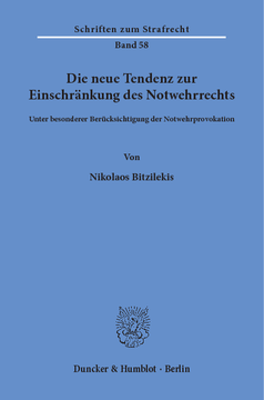 Die neue Tendenz zur Einschränkung des Notwehrrechts Die neue Tendenz zur Einschränkung des Notwehrrechts