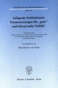 Adäquate Institutionen: Voraussetzungen für »gute« und bürgernahe Politik?