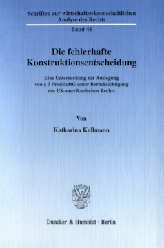 Die fehlerhafte Konstruktionsentscheidung Die fehlerhafte Konstruktionsentscheidung