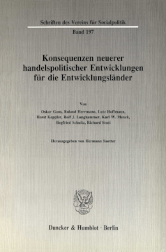 Konsequenzen neuerer handelspolitischer Entwicklungen für die Entwicklungsländer Konsequenzen neuerer handelspolitischer Entwicklungen für die Entwicklungsländer