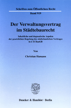 Der Verwaltungsvertrag im Städtebaurecht Der Verwaltungsvertrag im Städtebaurecht