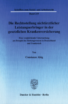 Die Rechtsstellung nichtärztlicher Leistungserbringer in der gesetzlichen Krankenversicherung Die Rechtsstellung nichtärztlicher Leistungserbringer in der gesetzlichen Krankenversicherung