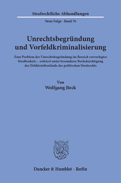 Unrechtsbegründung und Vorfeldkriminalisierung Unrechtsbegründung und Vorfeldkriminalisierung