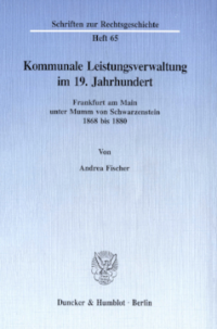 Kommunale Leistungsverwaltung im 19. Jahrhundert