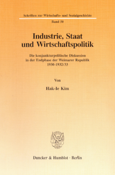 Industrie, Staat und Wirtschaftspolitik Industrie, Staat und Wirtschaftspolitik