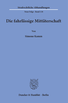 Die fahrlässige Mittäterschaft Die fahrlässige Mittäterschaft