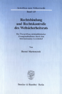 Rechtsbindung und Rechtskontrolle des Weltsicherheitsrats