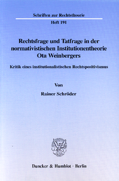Rechtsfrage und Tatfrage in der normativistischen Institutionentheorie Ota Weinbergers Rechtsfrage und Tatfrage in der normativistischen Institutionentheorie Ota Weinbergers