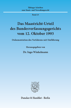 Das Maastricht-Urteil des Bundesverfassungsgerichts vom 12. Oktober 1993 Das Maastricht-Urteil des Bundesverfassungsgerichts vom 12. Oktober 1993