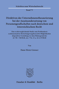Direktiven der Unternehmensthesaurierung bei der Auseinandersetzung von Personengesellschaften nach deutschem und österreichischem Recht Direktiven der Unternehmensthesaurierung bei der Auseinandersetzung von Personengesellschaften nach deutschem und österreichischem Recht