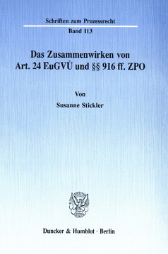 Das Zusammenwirken von Art. 24 EuGVÜ und §§ 916 ff. ZPO Das Zusammenwirken von Art. 24 EuGVÜ und §§ 916 ff. ZPO