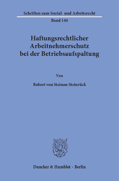 Haftungsrechtlicher Arbeitnehmerschutz bei der Betriebsaufspaltung Haftungsrechtlicher Arbeitnehmerschutz bei der Betriebsaufspaltung