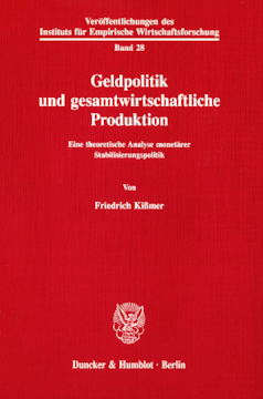 Geldpolitik und gesamtwirtschaftliche Produktion Geldpolitik und gesamtwirtschaftliche Produktion