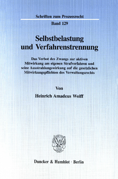 Selbstbelastung und Verfahrenstrennung Selbstbelastung und Verfahrenstrennung