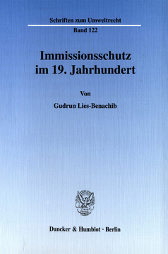 Immissionsschutz im 19. Jahrhundert Immissionsschutz im 19. Jahrhundert