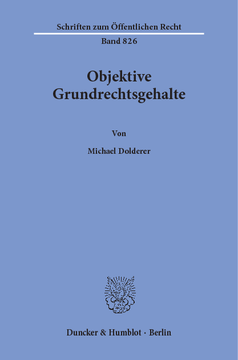 Objektive Grundrechtsgehalte Objektive Grundrechtsgehalte