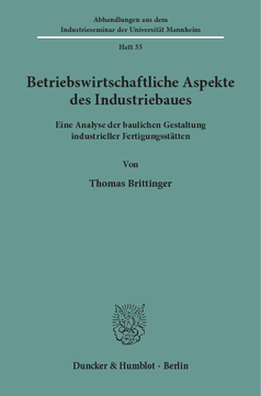 Betriebswirtschaftliche Aspekte des Industriebaues Betriebswirtschaftliche Aspekte des Industriebaues
