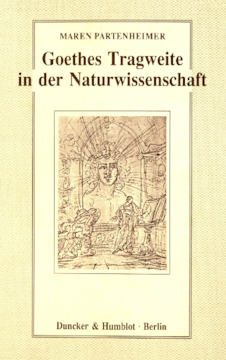 Goethes Tragweite in der Naturwissenschaft Goethes Tragweite in der Naturwissenschaft