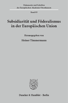 Subsidiarität und Föderalismus in der Europäischen Union Subsidiarität und Föderalismus in der Europäischen Union