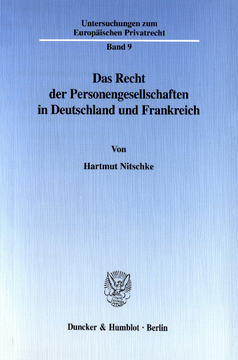 Das Recht der Personengesellschaften in Deutschland und Frankreich Das Recht der Personengesellschaften in Deutschland und Frankreich
