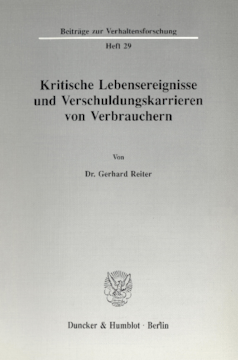 Kritische Lebensereignisse und Verschuldungskarrieren von Verbrauchern Kritische Lebensereignisse und Verschuldungskarrieren von Verbrauchern