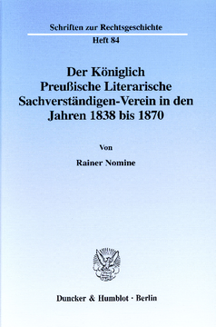 Der Königlich Preußische Literarische Sachverständigen-Verein in den Jahren 1838 bis 1870 Der Königlich Preußische Literarische Sachverständigen-Verein in den Jahren 1838 bis 1870